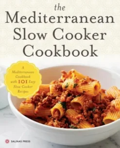The Mediterranean Slow Cooker Cookbook