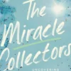 The Miracle Collectors
