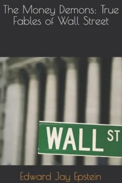 The Money Demons: True Fables of Wall Street
