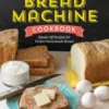 The No-Fuss Bread Machine Cookbook