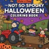 The Not-So-Spooky Halloween Coloring Book