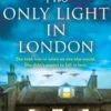 The Only Light in London
