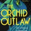 The Orchid Outlaw