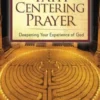 The Path of Centering Prayer