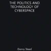 The Politics and Technology of Cyberspace