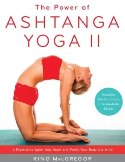 The Power of Ashtanga Yoga II: The Intermediate Series