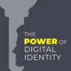 The Power of Digital Identity