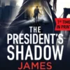 The President's Shadow: A Shadow Thriller