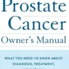The Prostate Cancer Owner's Manual