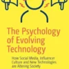 The Psychology of Evolving Technology