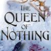 The Queen of Nothing (A Novel of Elfhame)