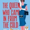 The Queen Who Came in from the Cold