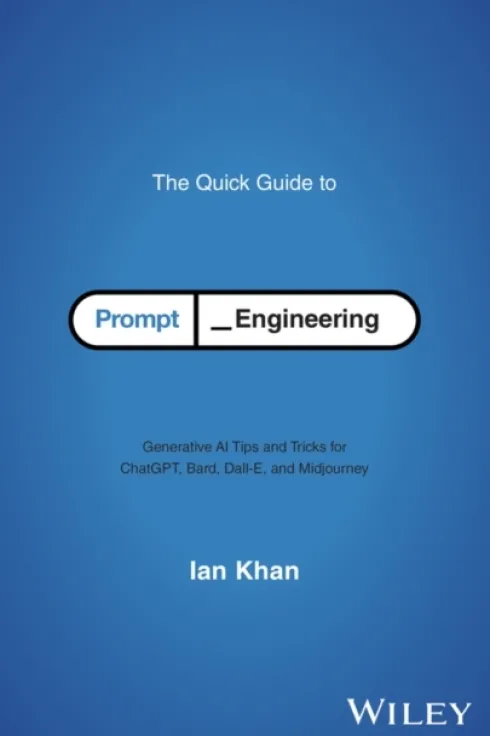 The Quick Guide to Prompt Engineering