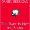 The Raft is Not the Shore