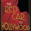 The Red Car to Hollywood