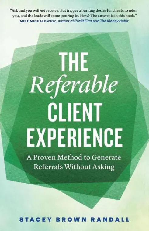 The Referable Client Experience
