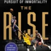 The Rise: Kobe Bryant and the Pursuit of Immortality