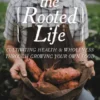 The Rooted Life
