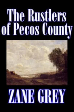 The Rustlers of Pecos County