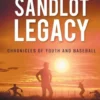 The Sandlot Legacy