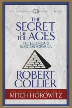 The Secret of the Ages (Condensed Classics)