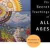 The Secret Teachings of All Ages