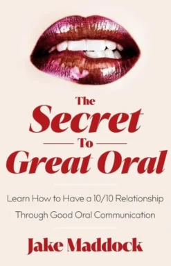 The Secret to Great Oral