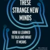These Strange New Minds