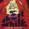The Short While