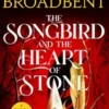 The Songbird and the Heart of Stone