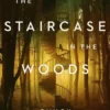 The Staircase in the Woods