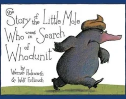 The Story of the Little Mole Who Went in Search of Whodunit