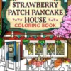 The Strawberry Patch Pancake House Coloring Book