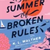 The Summer of Broken Rules
