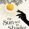 The Sun and Its Shade