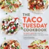 The Taco Tuesday Cookbook