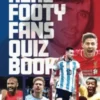 The The Real Footy Fans Quiz Book