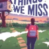 The Things We Miss