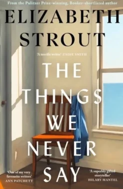 The Things We Never Say
