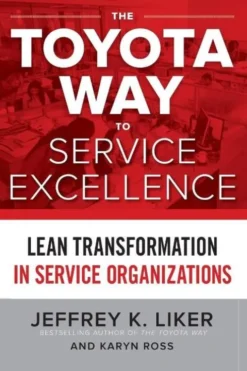 The Toyota Way to Service Excellence (Pb)