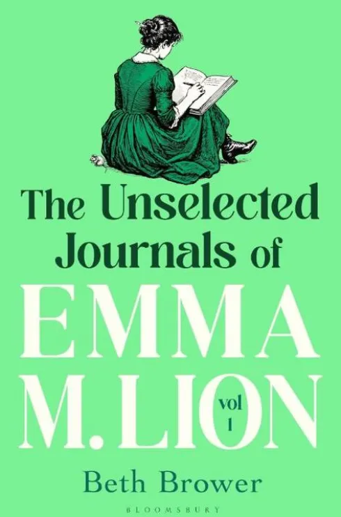 The Unselected Journals of Emma M. Lion, vol. 1