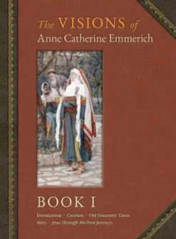The Visions of Anne Catherine Emmerich (Deluxe Edition)