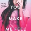 The Way You Make Me Feel