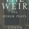 The Weir and Other Plays