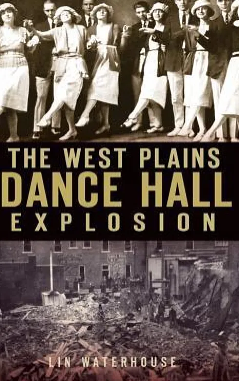 The West Plains Dance Hall Explosion
