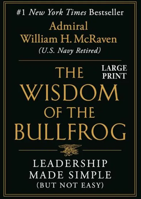 The Wisdom of the Bullfrog: Leadership Made Simple (But Not Easy)