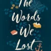The Words We Lost