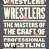 The Wrestlers' Wrestlers