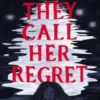 They Call Her Regret