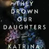 They Drown Our Daughters